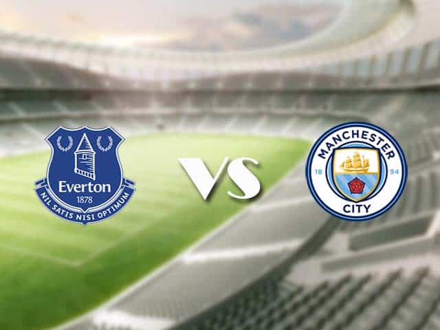 Soi kèo nhà cái trận Everton vs Manchester City, 29/12/2020