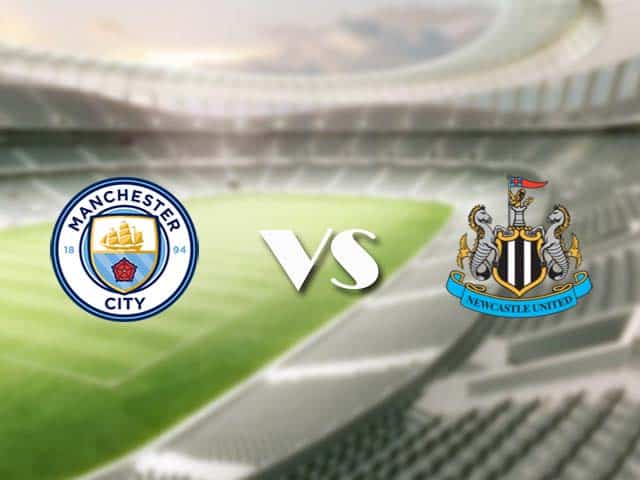 Soi kèo nhà cái trận Manchester City vs Newcastle, 27/12/2020