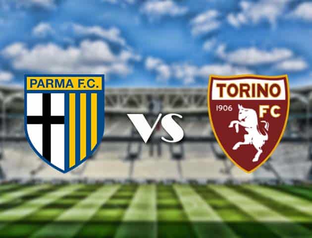 Soi kèo nhà cái trận Parma vs Torino, 3/1/2021