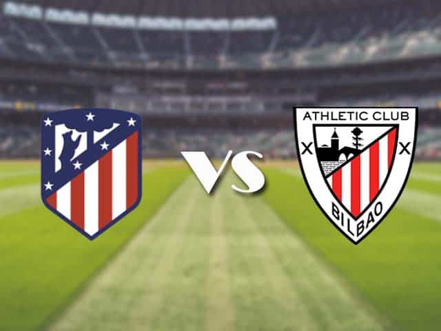 Soi kèo nhà cái trận Atletico Madrid vs Athletic Bilbao, 09/01/2021