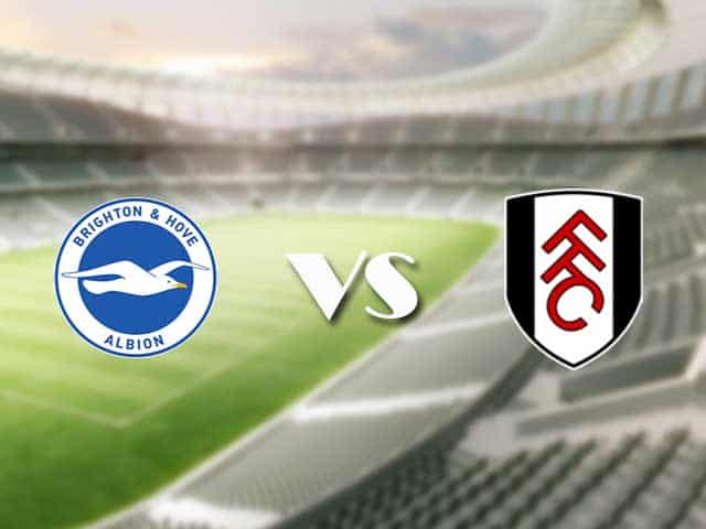 Soi kèo nhà cái trận Brighton vs Fulham, 28/01/2021