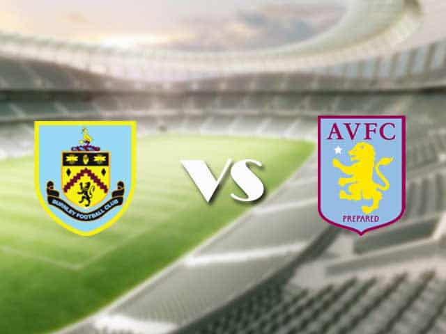 Soi kèo nhà cái trận Burnley vs Aston Villa, 28/01/2021