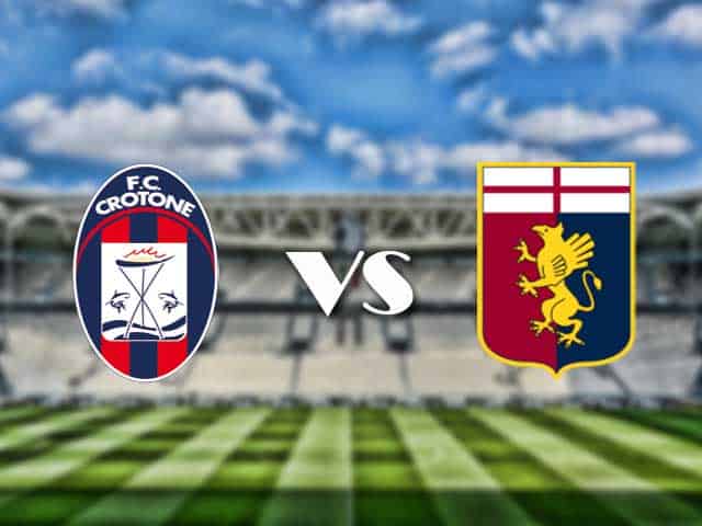 Soi kèo nhà cái trận Crotone vs Genoa, 31/1/2021