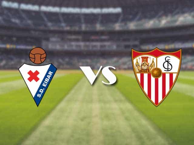 Soi kèo nhà cái trận Eibar vs Sevilla, 30/1/2021