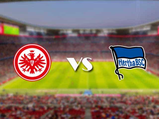 Soi kèo nhà cái trận Eintracht Frankfurt vs Hertha Berlin, 30/01/2021