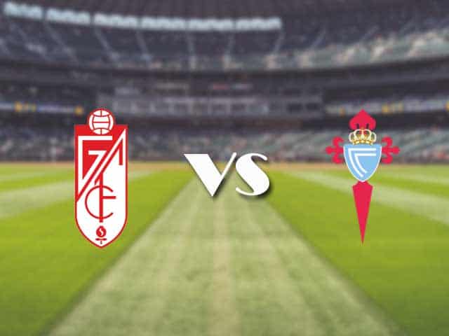 Soi kèo nhà cái trận Granada CF vs Celta Vigo, 1/2/2021