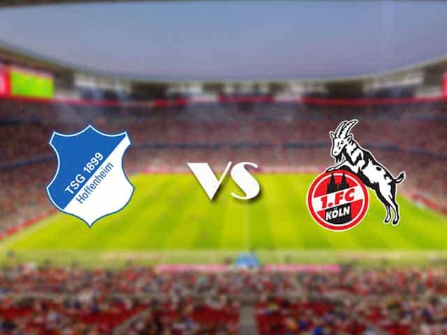 Soi kèo nhà cái trận Hoffenheim vs FC Koln, 25/01/2021