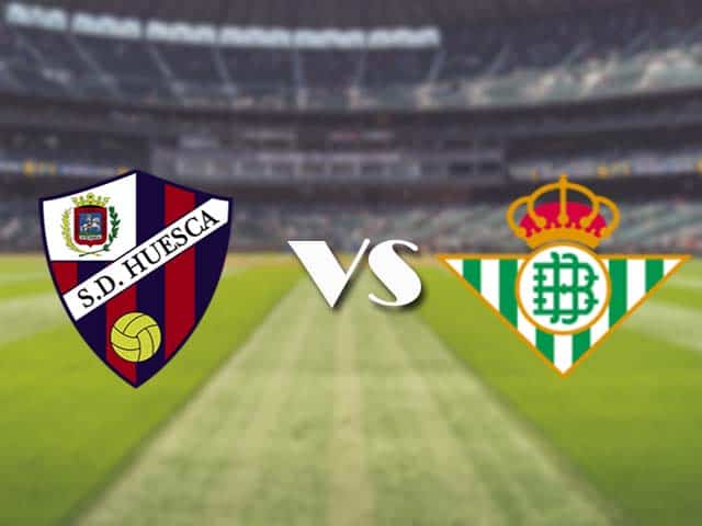 Soi kèo nhà cái trận Huesca vs Real Betis, 12/01/2021