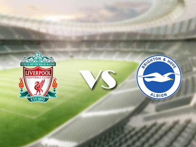 Soi kèo nhà cái trận Liverpool vs Brighton, 04/2/2021