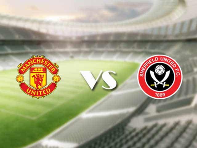 Soi kèo nhà cái trận Man Utd vs Sheffield Utd, 28/01/2021