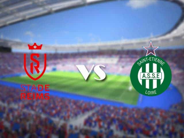 Soi kèo nhà cái trận Reims vs Saint-Etienne, 10/1/2021