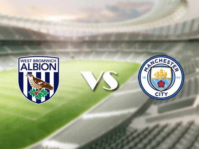 Soi kèo nhà cái trận West Brom vs Man City, 27/01/2021