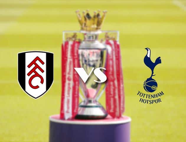 Soi kèo nhà cái trận Fulham vs Tottenham, 5/3/2021