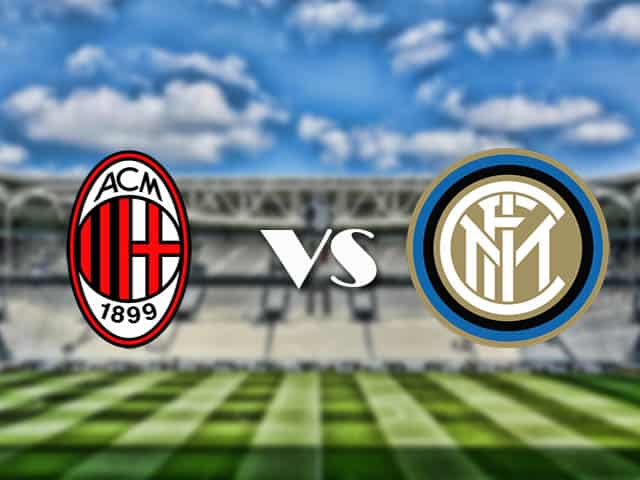 Soi kèo nhà cái trận AC Milan vs Inter Milan, 21/2/2021