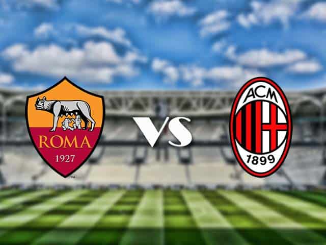 Soi kèo nhà cái trận AS Roma vs AC Milan, 1/3/2021