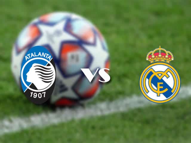 Soi kèo nhà cái trận Atalanta vs Real Madrid, 25/2/2021