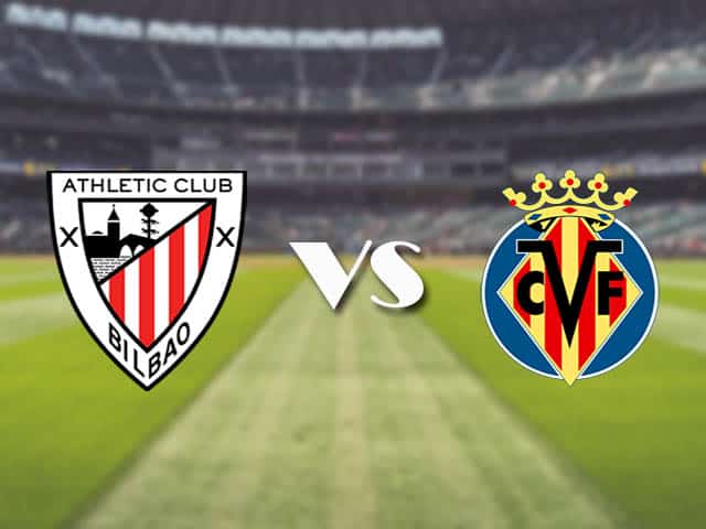 Soi kèo nhà cái trận Athletic Bilbao vs Villarreal, 22/2/2021