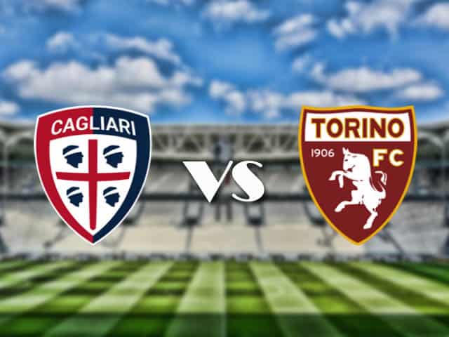 Soi kèo nhà cái trận Cagliari vs Torino, 20/2/2021