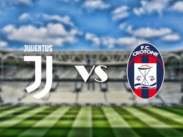 Soi kèo nhà cái trận Juventus vs Crotone, 23/2/2021