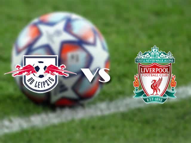 Soi kèo nhà cái trận Leipzig vs Liverpool, 17/2/2021