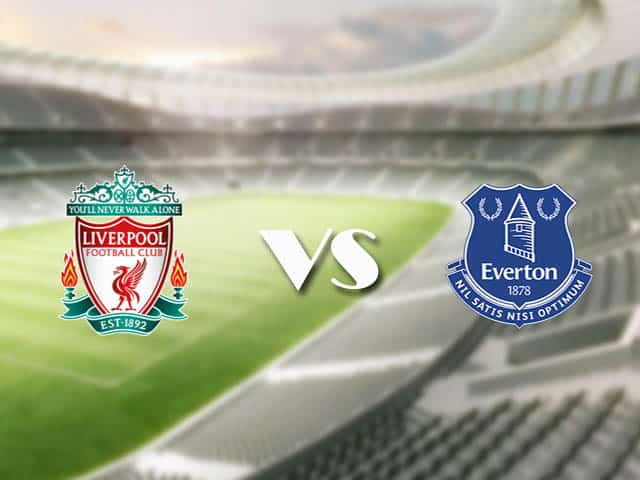 Soi kèo nhà cái trận Liverpool vs Everton, 21/2/2021