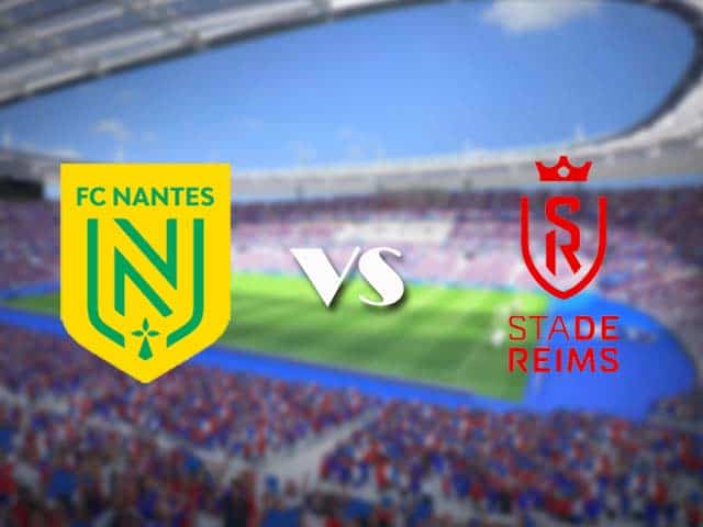 Soi‌ ‌kèo‌ ‌nhà‌ ‌cái‌‌ ‌‌trận‌‌ Nantes vs Reims, 4/3/2021