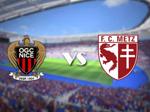 Soi kèo nhà cái trận Nice vs Metz, 21/2/2021