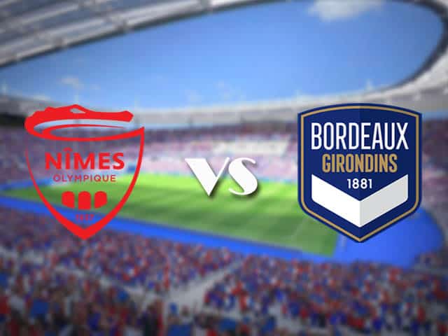 Soi kèo nhà cái trận Nimes vs Bordeaux, 21/2/2021