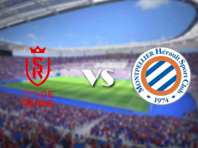 Soi kèo nhà cái trận Reims vs Montpellier, 28/2/2021