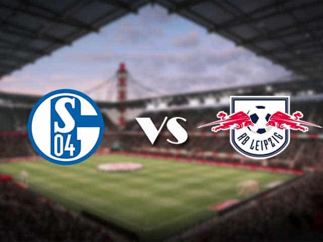 Soi kèo nhà cái trận Schalke 04 vs RB Leipzig, 6/2/2021