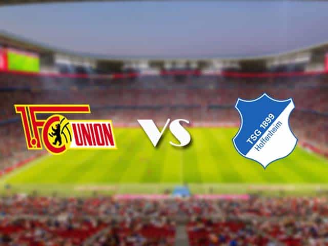 Soi kèo nhà cái trận Union Berlin vs Hoffenheim, 28/2/2021