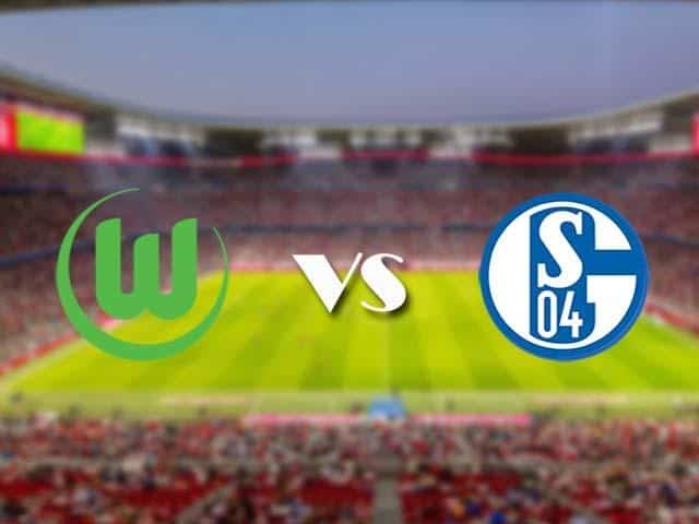 Soi‌ ‌kèo‌ ‌nhà‌ ‌cái‌‌ ‌‌trận‌‌ Wolfsburg vs Schalke 04, 13/3/2021