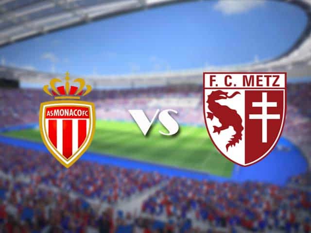 Soi kèo nhà cái trận AS Monaco vs Metz, 3/4/2021