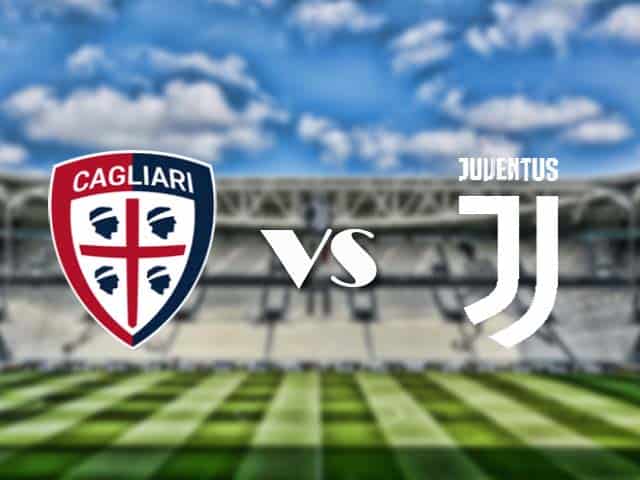 Soi‌ ‌kèo‌ ‌nhà‌ ‌cái‌‌ ‌‌trận‌‌ Cagliari vs Juventus, 15/3/2021