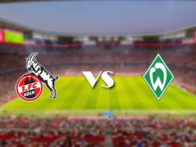 Soi kèo nhà cái trận FC Koln vs Werder Bremen, 7/3/2021