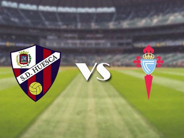 Soi kèo nhà cái trận Huesca vs Celta Vigo, 7/3/2021