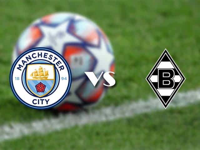 Soi kèo nhà cái trận Man City vs Monchengladbach, 17/3/2021