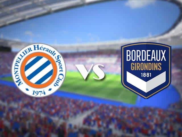 Soi kèo nhà cái trận Montpellier vs Bordeaux, 21/3/2021