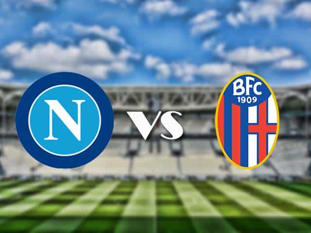 Soi‌ ‌kèo‌ ‌nhà‌ ‌cái‌‌ ‌‌trận‌‌ Napoli vs Bologna, 8/3/2021