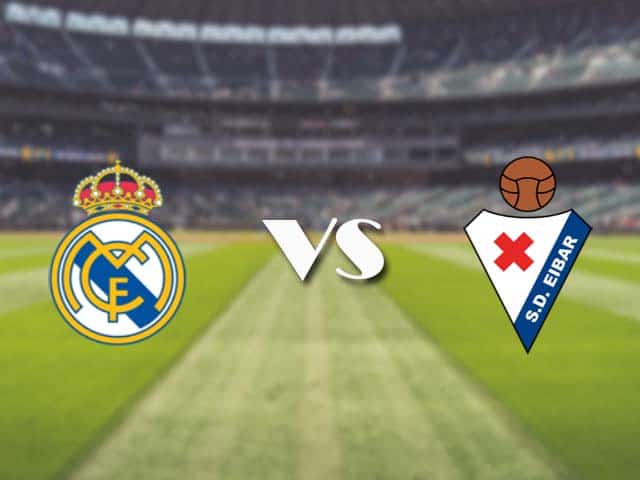 Soi kèo nhà cái trận Real Madrid vs Eibar, 3/4/2021