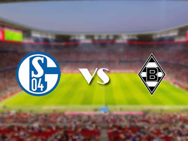 Soi‌ ‌kèo‌ ‌nhà‌ ‌cái‌‌ ‌‌trận‌‌ Schalke 04 vs M'gladbach, 21/3/2021