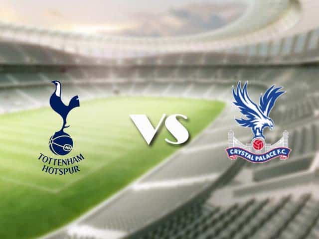 Soi kèo nhà cái trận Tottenham vs Crystal Palace, 8/3/2021