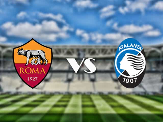 Soi kèo nhà cái trận AS Roma vs Atalanta, 22/4/2021