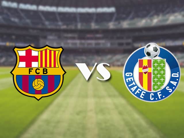 Soi kèo nhà cái trận Barcelona vs Getafe, 23/4/2021