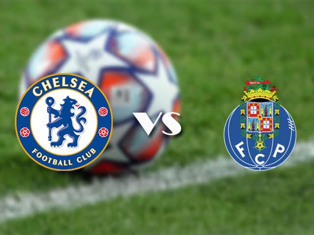 Soi kèo nhà cái trận Chelsea vs FC Porto, 14/04/2021