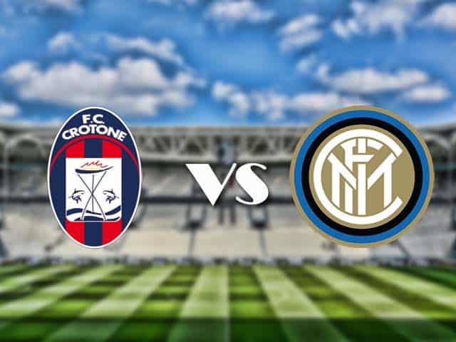 Soi‌ ‌kèo‌ ‌nhà‌ ‌cái‌‌ ‌‌trận‌‌ Crotone vs Inter, 1/5/2021