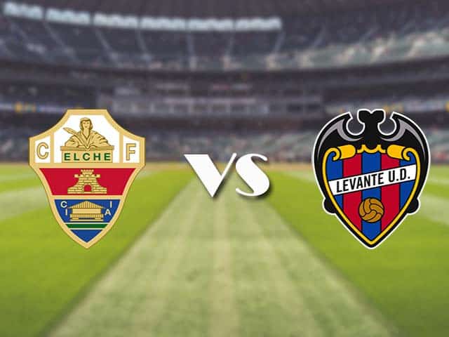 Soi‌ ‌kèo‌ ‌nhà‌ ‌cái‌‌ ‌‌trận‌‌ Elche vs Levante, 24/4/2021