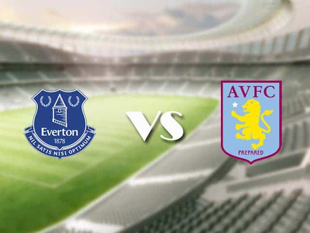 Soi kèo nhà cái trận Everton vs Aston Villa, 2/5/2021