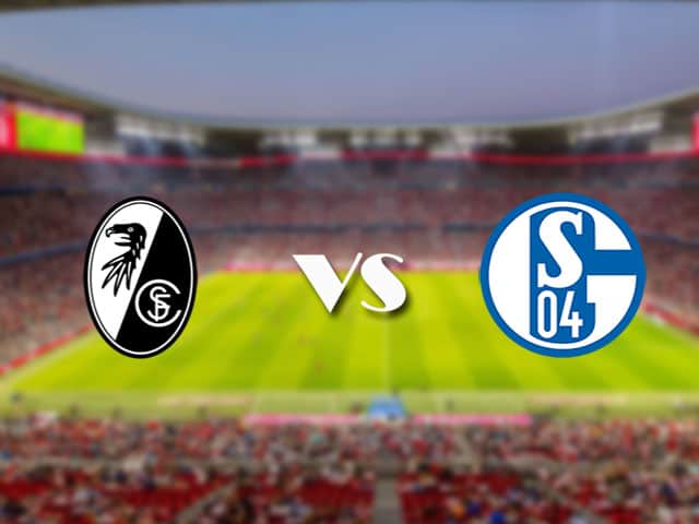 Soi kèo nhà cái trận Freiburg vs Schalke, 17/4/2021