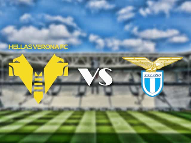 Soi kèo nhà cái trận Hellas Verona vs Lazio, 11/4/2021